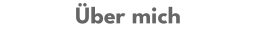 Über mich