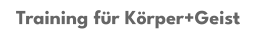 Training für Körper+Geist